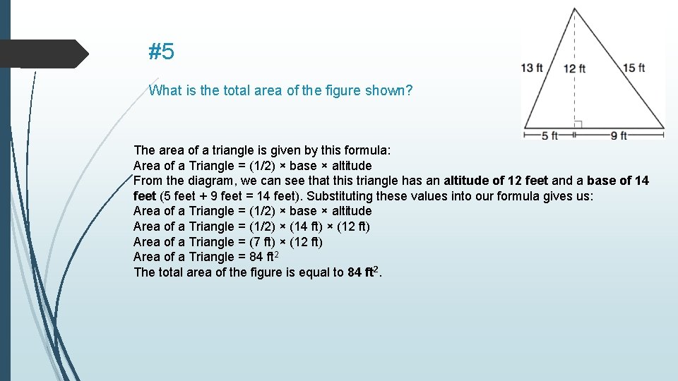 #5 What is the total area of the figure shown? The area of a