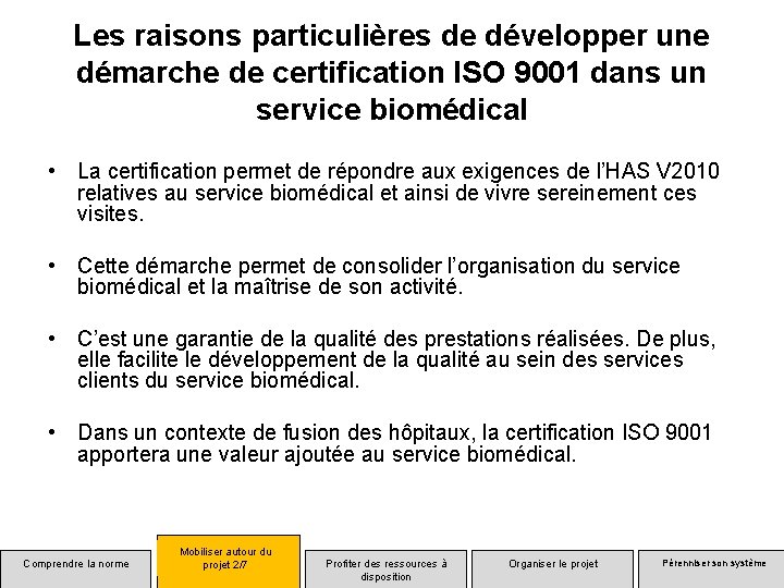 Les raisons particulières de développer une démarche de certification ISO 9001 dans un service