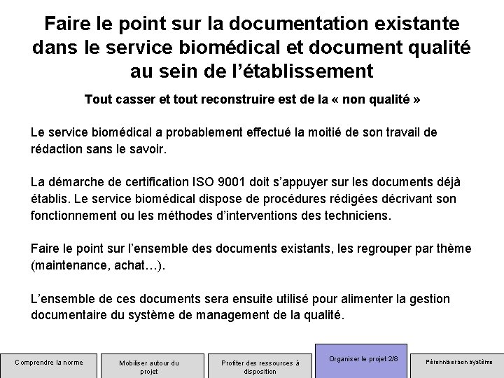 Faire le point sur la documentation existante dans le service biomédical et document qualité