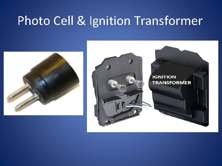 Photo Cell & Ignition Transformer 