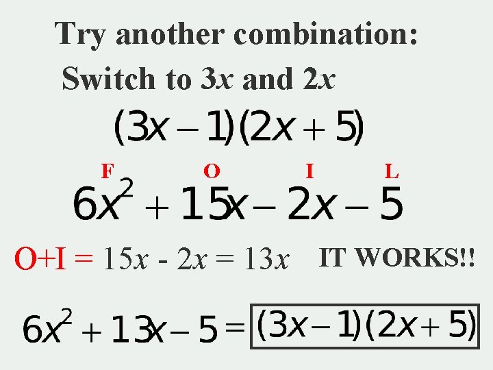 Try another combination: Switch to 3 x and 2 x F O I L