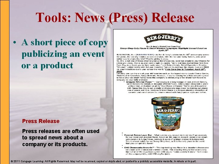 Tools: News (Press) Release • A short piece of copy publicizing an event or