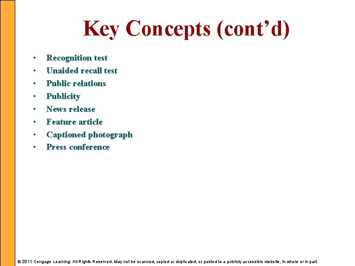Key Concepts (cont’d) • • Recognition test Unaided recall test Public relations Publicity News