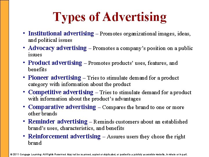 Types of Advertising • Institutional advertising – Promotes organizational images, ideas, and political issues