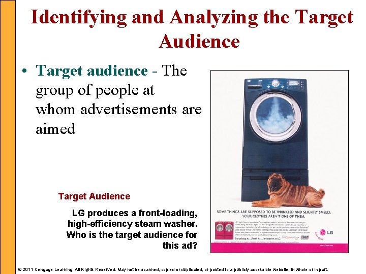 Identifying and Analyzing the Target Audience • Target audience - The group of people