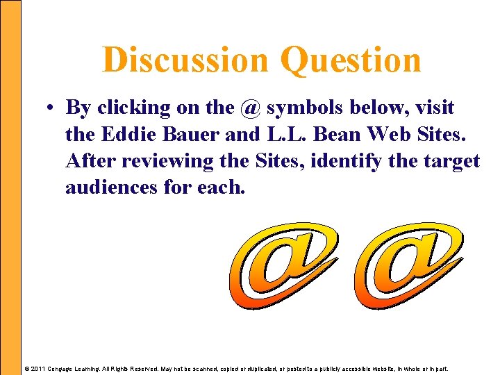 Discussion Question • By clicking on the @ symbols below, visit the Eddie Bauer