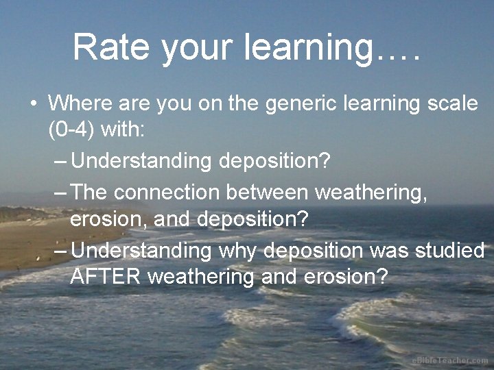 Rate your learning…. • Where are you on the generic learning scale (0 -4)