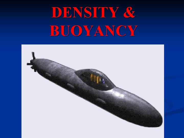 DENSITY & BUOYANCY 