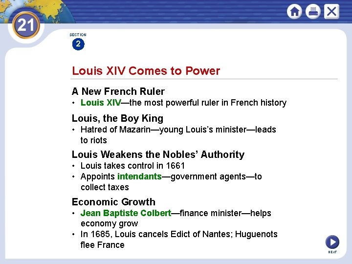 SECTION 2 Louis XIV Comes to Power A New French Ruler • Louis XIV—the