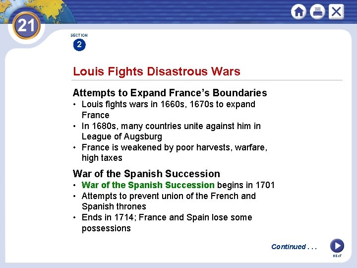 SECTION 2 Louis Fights Disastrous Wars Attempts to Expand France’s Boundaries • Louis fights