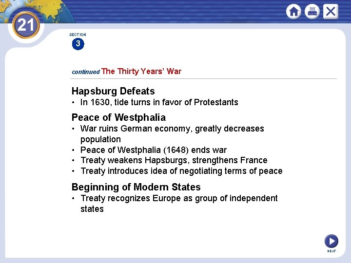 SECTION 3 continued The Thirty Years’ War Hapsburg Defeats • In 1630, tide turns