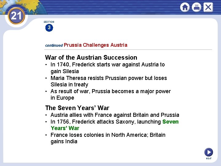 SECTION 3 continued Prussia Challenges Austria War of the Austrian Succession • In 1740, SECTION 3 continued Prussia Challenges Austria War of the Austrian Succession • In 1740,