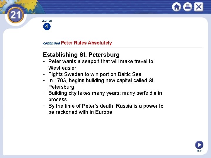 SECTION 4 continued Peter Rules Absolutely Establishing St. Petersburg • Peter wants a seaport SECTION 4 continued Peter Rules Absolutely Establishing St. Petersburg • Peter wants a seaport