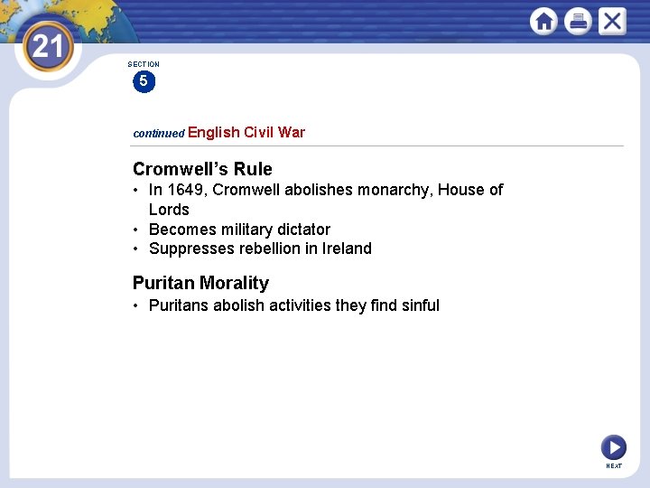 SECTION 5 continued English Civil War Cromwell’s Rule • In 1649, Cromwell abolishes monarchy,