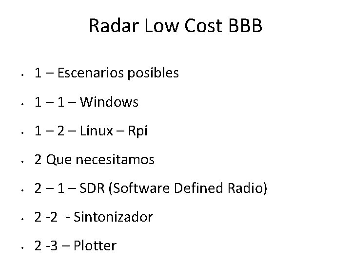 Radar Low Cost BBB • 1 – Escenarios posibles • 1 – Windows •