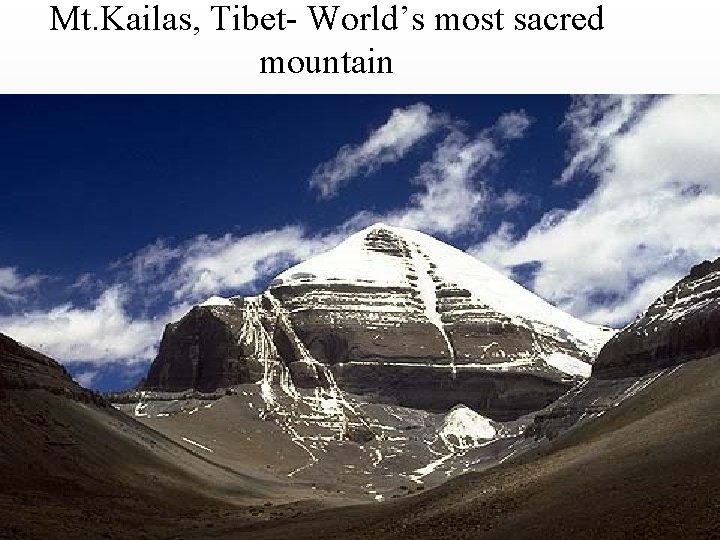 Mt. Kailas, Tibet- World’s most sacred mountain 