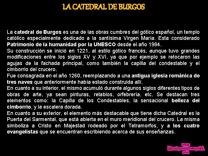 LA CATEDRAL DE BURGOS La catedral de Burgos es una de las obras cumbres