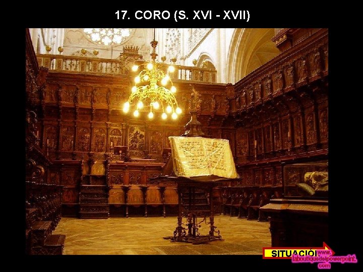 17. CORO (S. XVI - XVII) SITUACIÓN 