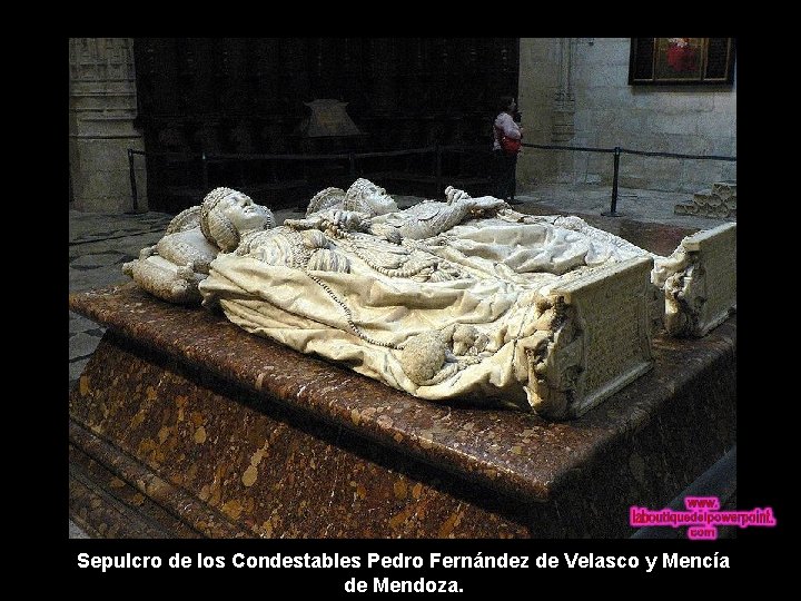 Sepulcro de los Condestables Pedro Fernández de Velasco y Mencía de Mendoza. 
