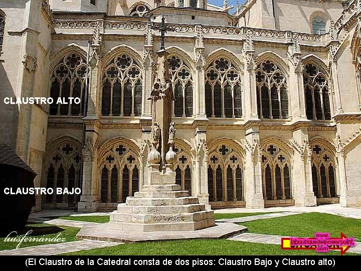 CLAUSTRO ALTO CLAUSTRO BAJO SITUACIÓN (El Claustro de la Catedral consta de dos pisos: