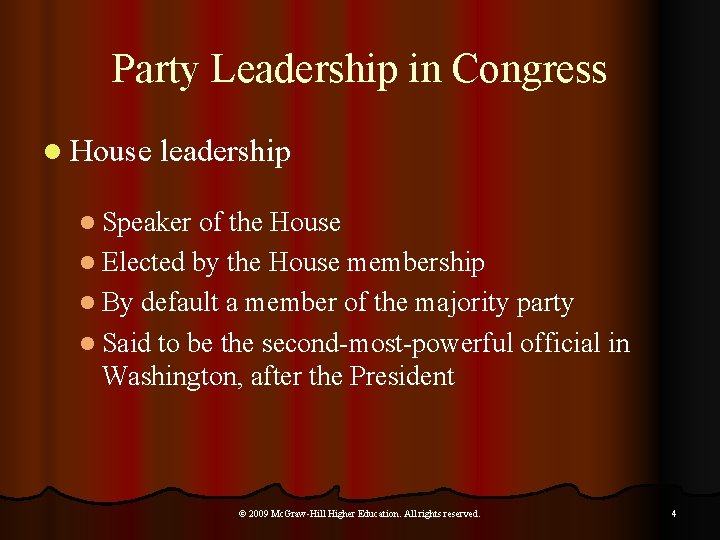 Party Leadership in Congress l House leadership l Speaker of the House l Elected