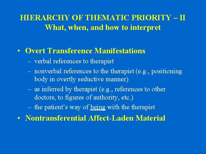 HIERARCHY OF THEMATIC PRIORITY – II What, when, and how to interpret • Overt