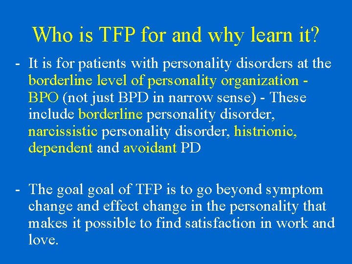 Who is TFP for and why learn it? - It is for patients with