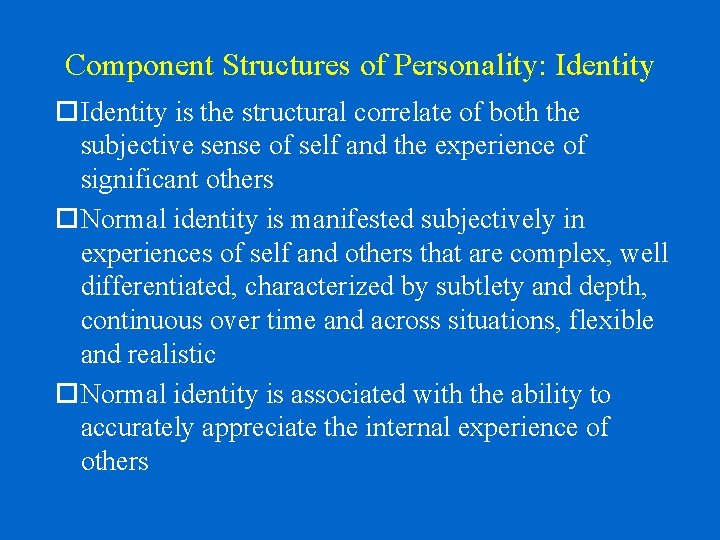 Component Structures of Personality: Identity is the structural correlate of both the subjective sense