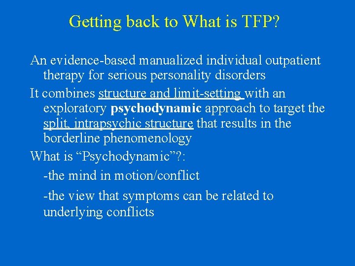 Getting back to What is TFP? An evidence-based manualized individual outpatient therapy for serious