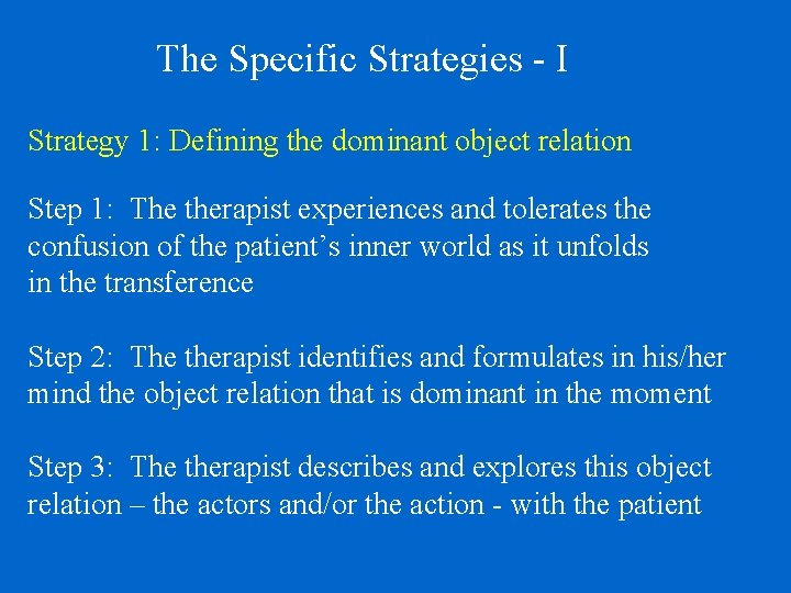 The Specific Strategies - I Strategy 1: Defining the dominant object relation Step 1: