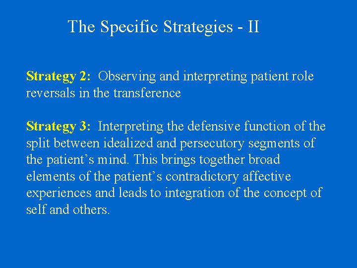 The Specific Strategies - II Strategy 2: Observing and interpreting patient role reversals in