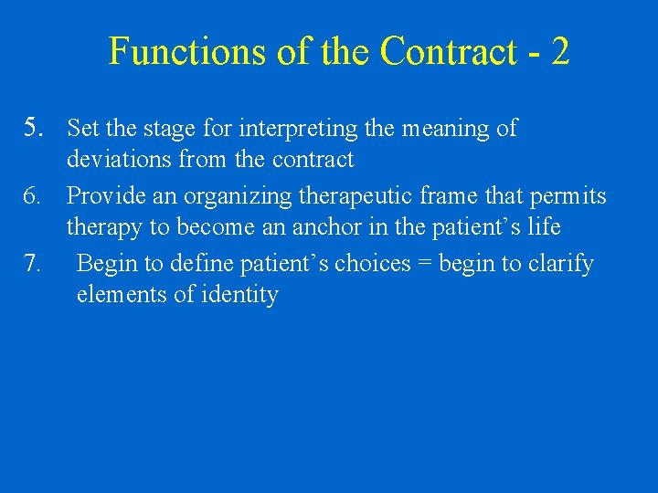 Functions of the Contract - 2 5. Set the stage for interpreting the meaning