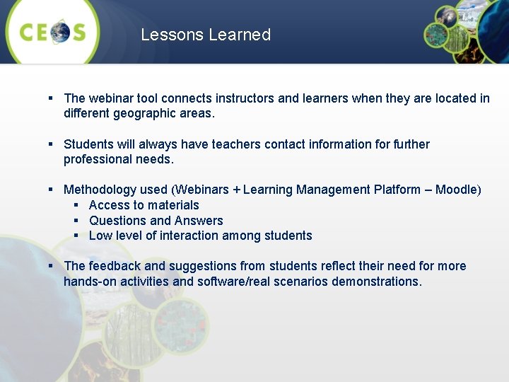 Lessons Learned § The webinar tool connects instructors and learners when they are located