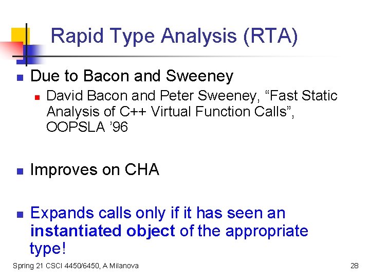 Rapid Type Analysis (RTA) n Due to Bacon and Sweeney n n n David