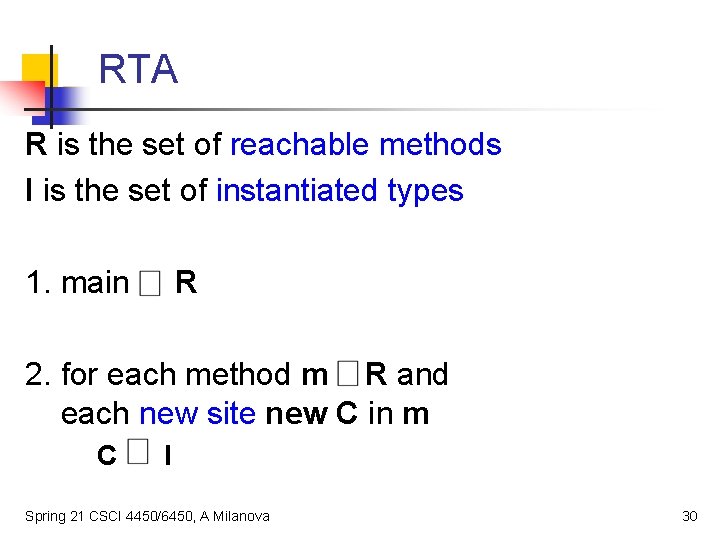 RTA R is the set of reachable methods I is the set of instantiated