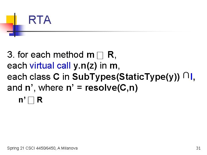 RTA 3. for each method m R, each virtual call y. n(z) in m,