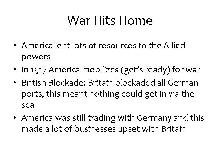 War Hits Home • America lent lots of resources to the Allied powers •
