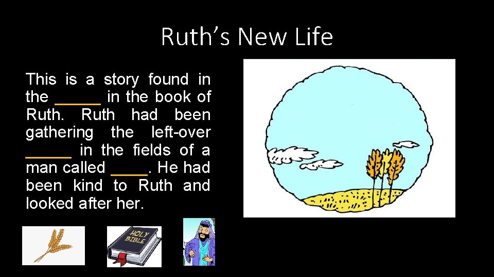 Ruth’s New Life This is a story found in the _____ in the book
