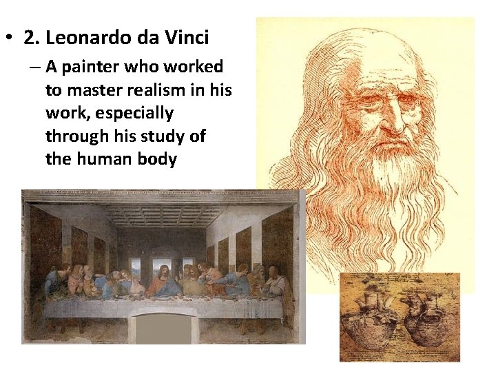  • 2. Leonardo da Vinci – A painter who worked to master realism