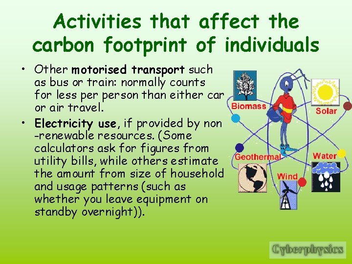 Activities that affect the carbon footprint of individuals • Other motorised transport such as
