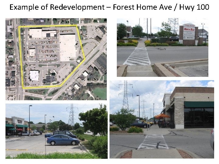 Example of Redevelopment – Forest Home Ave / Hwy 100 