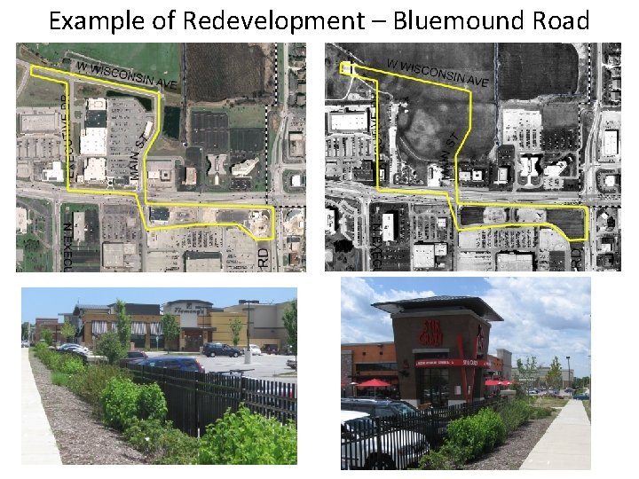 Example of Redevelopment – Bluemound Road 