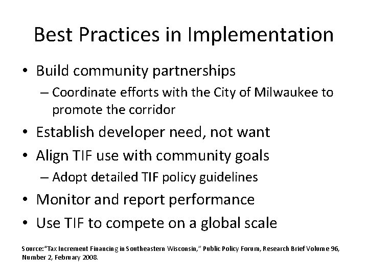 Best Practices in Implementation • Build community partnerships – Coordinate efforts with the City