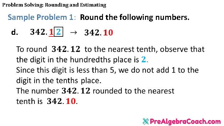 Problem Solving: Rounding and Estimating Sample Problem 1: Round the following numbers. d. 