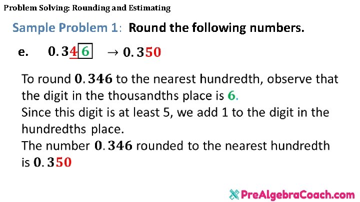 Problem Solving: Rounding and Estimating Sample Problem 1: Round the following numbers. e. 