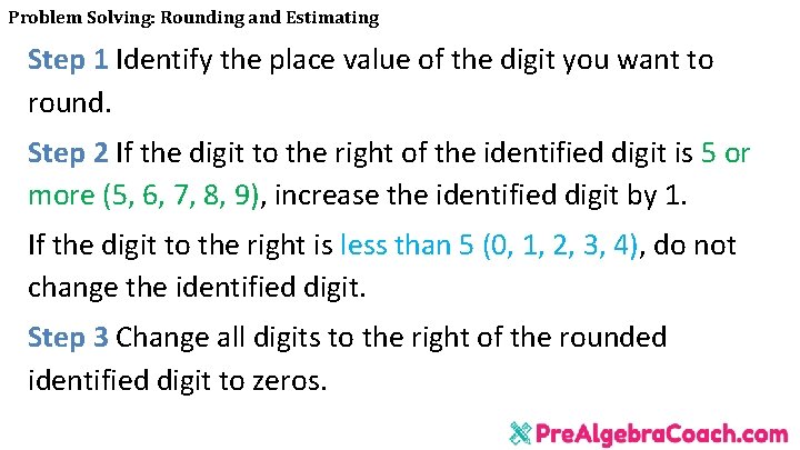 Problem Solving: Rounding and Estimating Step 1 Identify the place value of the digit