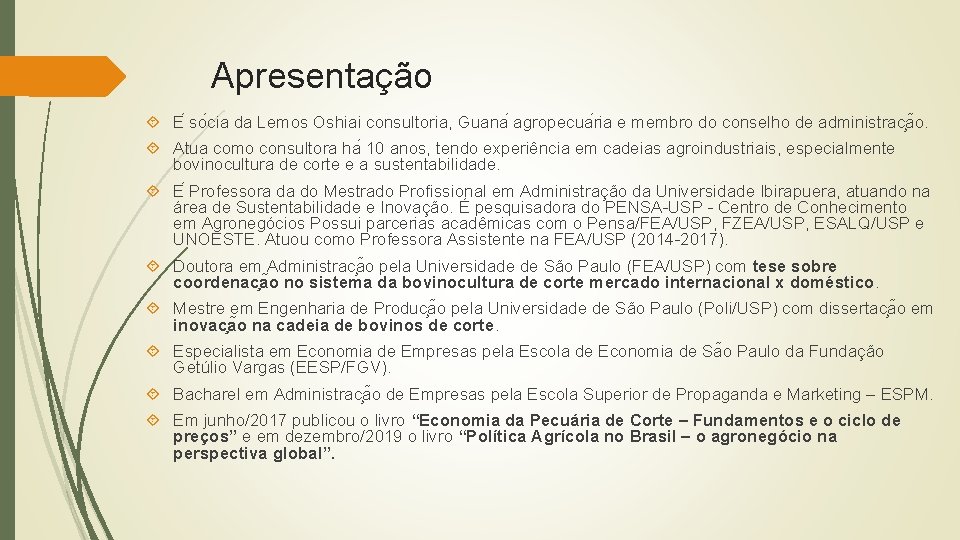 Apresentação E so cia da Lemos Oshiai consultoria, Guana agropecua ria e membro do