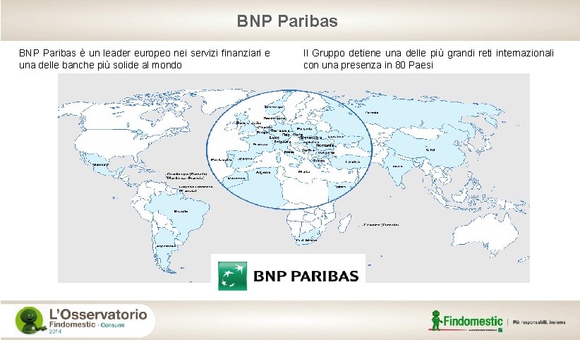 BNP Paribas è un leader europeo nei servizi finanziari e una delle banche più