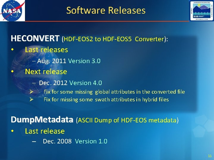 Software Releases HECONVERT (HDF-EOS 2 to HDF-EOS 5 • Converter): Last releases – Aug.