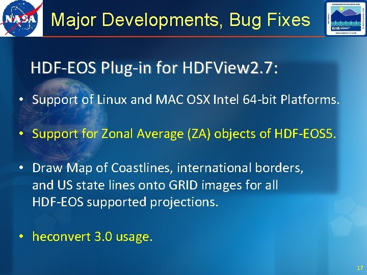 Major Developments, Bug Fixes HDF-EOS Plug-in for HDFView 2. 7: • Support of Linux